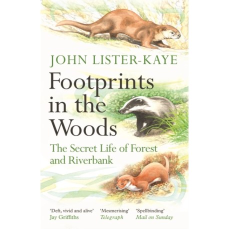 Footprints in the Woods: The Secret Life of Forest and Riverbank