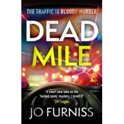 Dead Mile: A compulsive locked room mystery with a unique twist, set on a gridlocked motorway during rush hour