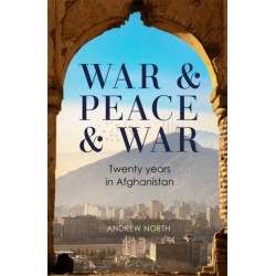 War & Peace & War: Twenty years in Afghanistan