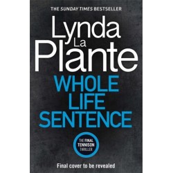 Whole Life Sentence: The pulse-pounding final Detective Jane Tennison thriller