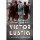 Victor Lustig: The Man Who Conned the World