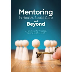 Mentoring in Health, Social Care and Beyond: A Handbook for Practice, Training and Research
