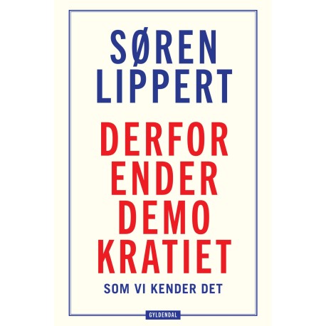 Derfor ender demokratiet, som vi kender det