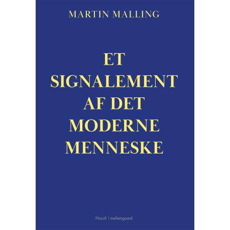 ET SIGNALEMENT AF DET MODERNE MENNESKE