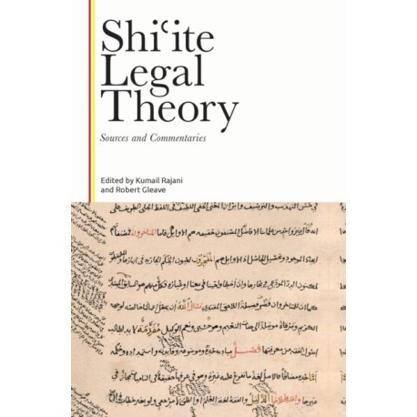 Shi?ite Legal Theory: Sources and Commentaries