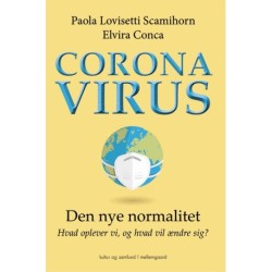 Coronavirus: Den nye normalitet. Hvad oplever vi, og hvad ændre sig?