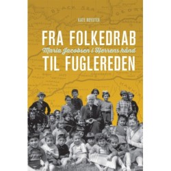 Fra folkedrab til Fuglereden: Maria Jacobsen i Herrens hånd