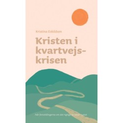 Kristen i kvartvejskrisen: Når forestillingerne om det rigtige liv bliver rystet