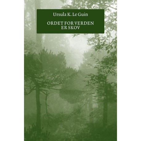 Ordet for verden er skov