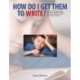 How Do I Get Them to Write?: Explore the Reading-Writing Connection Using Freewriting and Mentor Texts to Motivate and Empower Students