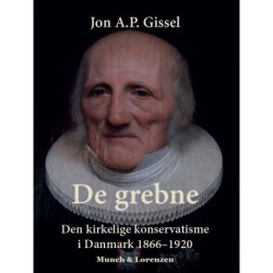 De grebne: Den kirkelige konservatisme i Danmark 1866-1920