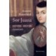 Sor Juana: Nonne, digter, feminist