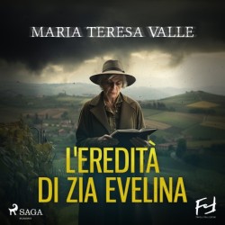 L'eredità di zia Evelina. Delitti nelle Langhe: La terza indagine di Maria Viani