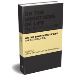 On the Shortness of Life: The Stoic Classic
