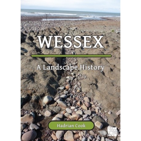 Wessex: A Landscape History: A Landscape History