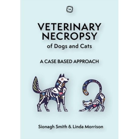 Veterinary Necropsy of Dogs and Cats: A Case Based Approach
