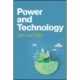Power and Technology: A Theory of Social, Technical and Natural Power