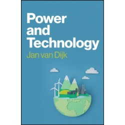 Power and Technology: A Theory of Social, Technical and Natural Power