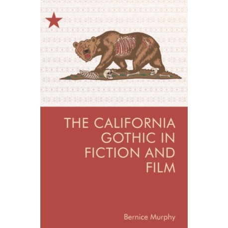 The California Gothic in Fiction and Film