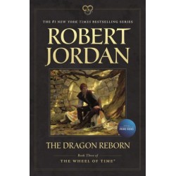 The Dragon Reborn: Book Three of 'The Wheel of Time'