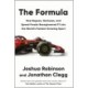 The Formula: How Rogues, Geniuses, and Speed Freaks Reengineered F1 into the World's Fastest-Growing Sport