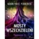 Mosty wszechzieleni. Yggdrasill 3