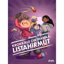 Krokkaus on ihanaa, Listahirmut