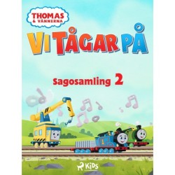Thomas och vännerna - Vi tågar på - Sagosamling 2
