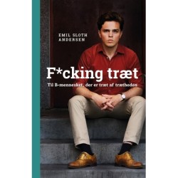 F*cking træt: Til B-mennesket, der er træt af trætheden