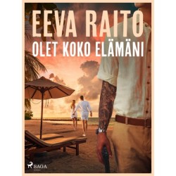 Olet koko elämäni