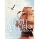 I figli del cielo. Romanzo Colombiano