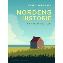Nordens historie. Fra 1800 til i dag