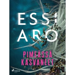 Pimeässä kasvaneet