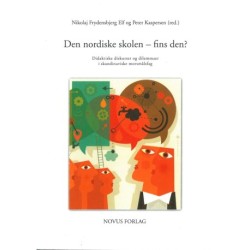 Den nordiske skolen - fins den? : didaktiske strukturer og dilemmaer i skandinaviske morsmålsfag: didaktiske strukturer og dilemmaer i skandinaviske morsmålsfag