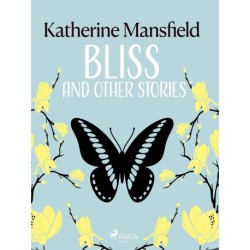 Bliss and Other Stories