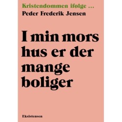 I min mors hus er der mange boliger: Kristendommen ifølge