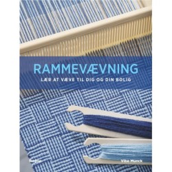 Rammevævning: Lær at væve til dig og din bolig