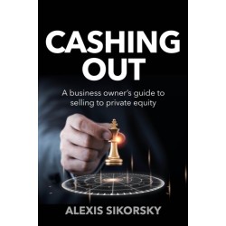 Cashing Out: The business owner’s guide to selling to private equity