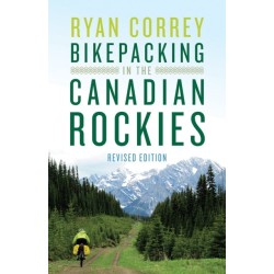 Bikepacking in the Canadian Rockies - Revised Edition