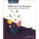 Effective Go Recipes: Fast Solutions to Common Tasks