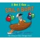 I Bet I Can: Sail a Boat