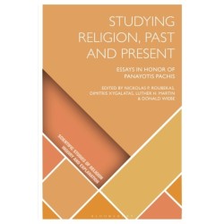 Studying Religion, Past and Present: Essays in Honor of Panayotis Pachis
