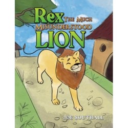Rex, The Much Misunderstood Lion