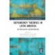 Dependency Theories in Latin America: An Intellectual Reconstruction