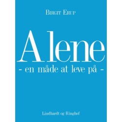 Alene - en måde at leve på