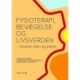 Fysioterapi, bevægelse og livsverden: teoretisk viden og praksis