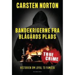 Bandekrigerne fra Blågårds Plads: Historien om Loyal To Familia