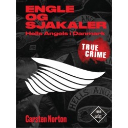 Engle og sjakaler: Hells Angels i Danmark 1998-2022