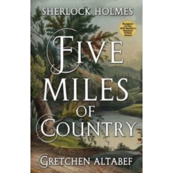 Sherlock Holmes: Five Miles Of Country