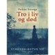 Sværkeslægten. 7. Tro i liv og død